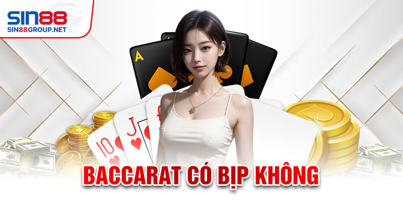 baccarat có bịp không