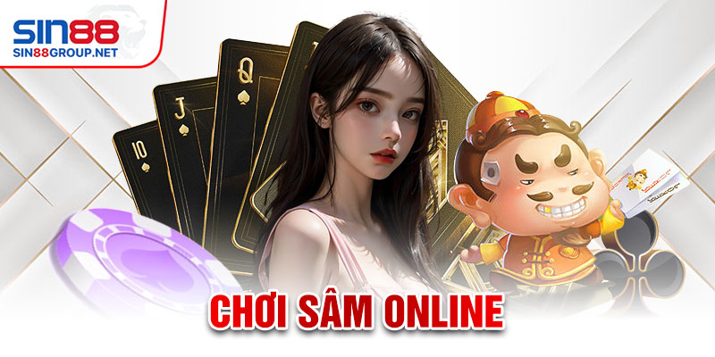 chơi sâm online