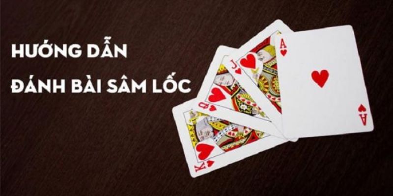 Luật chơi Sâm online chi tiết dành cho người mới