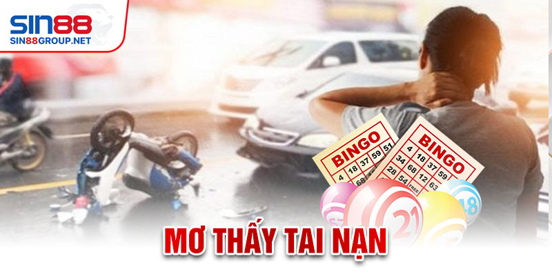 Giải mã giấc mơ thấy tai nạn và nhưng con số may mắn