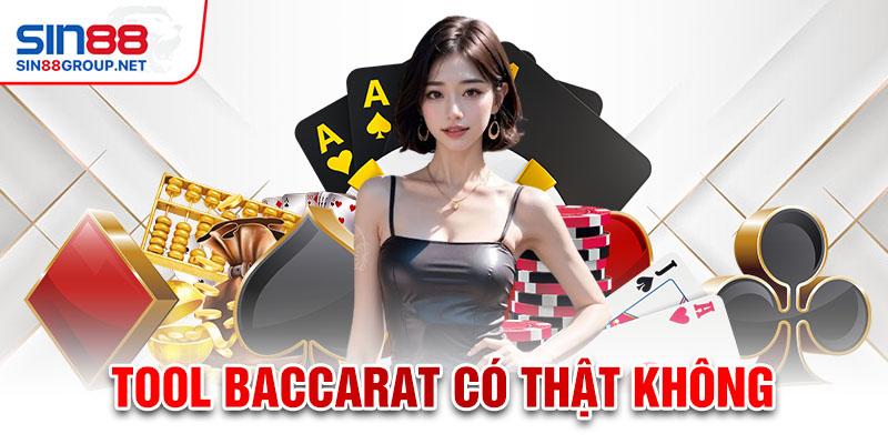 Tool hack baccarat có thật không