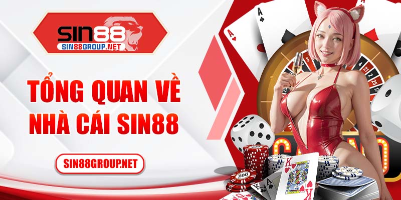 Tổng quan về nhà cái Sin88